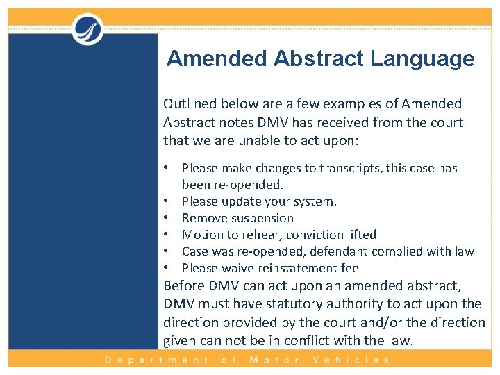 Amended Abstract Language Outlined below are a few examples of Amended Abstract notes DMV