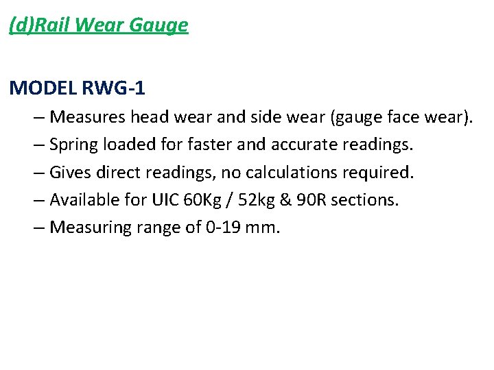 (d)Rail Wear Gauge MODEL RWG-1 – Measures head wear and side wear (gauge face