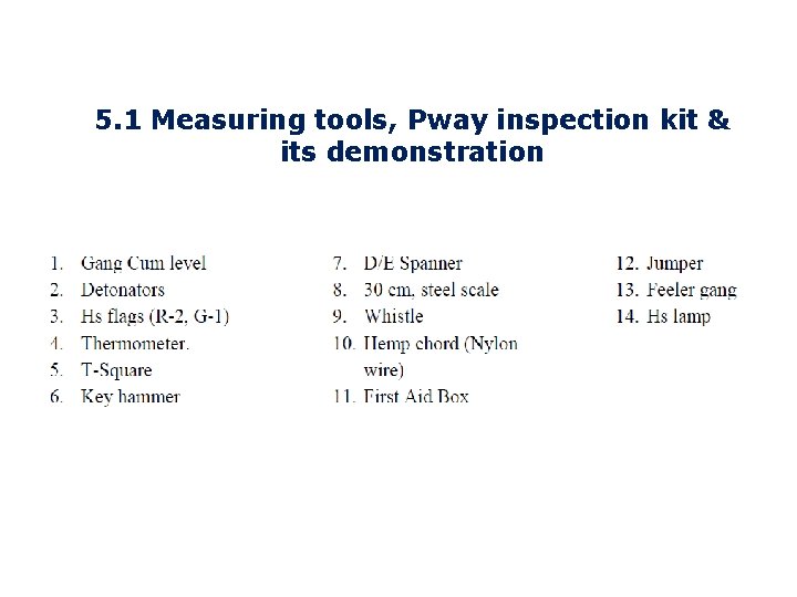 5. 1 Measuring tools, Pway inspection kit & its demonstration 