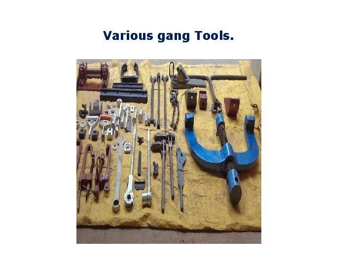 Various gang Tools. 