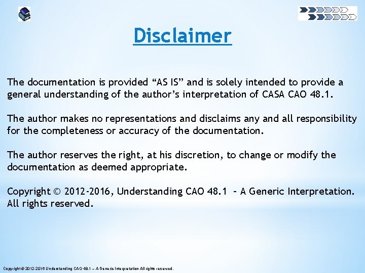 Disclaimer The documentation is provided “AS IS” and is solely intended to provide a Disclaimer The documentation is provided “AS IS” and is solely intended to provide a