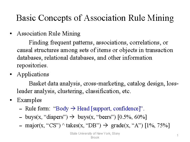 Basic Concepts of Association Rule Mining • Association Rule Mining Finding frequent patterns, associations,