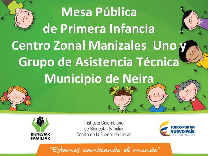 Mesa Pública de Primera Infancia Centro Zonal Manizales Uno y Grupo de Asistencia Técnica