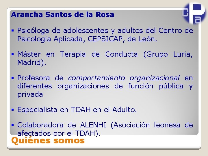 Arancha Santos de la Rosa § Psicóloga de adolescentes y adultos del Centro de