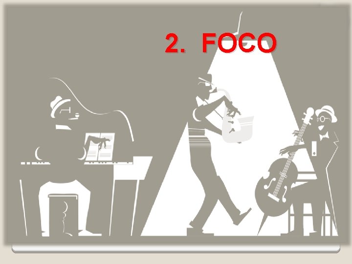2. FOCO 