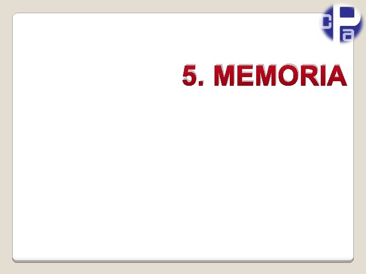 5. MEMORIA 