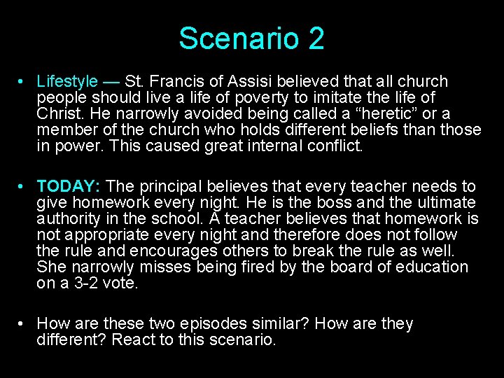 Scenario 2 • Lifestyle — St. Francis of Assisi believed that all church people