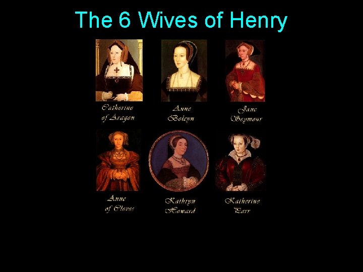 The 6 Wives of Henry 