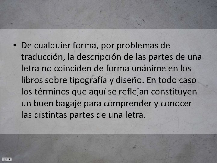  • De cualquier forma, por problemas de traducción, la descripción de las partes
