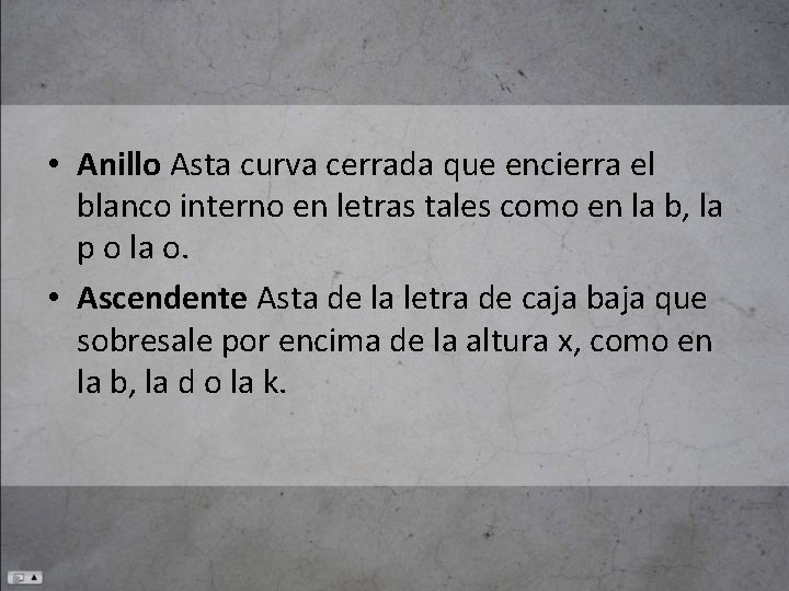  • Anillo Asta curva cerrada que encierra el blanco interno en letras tales