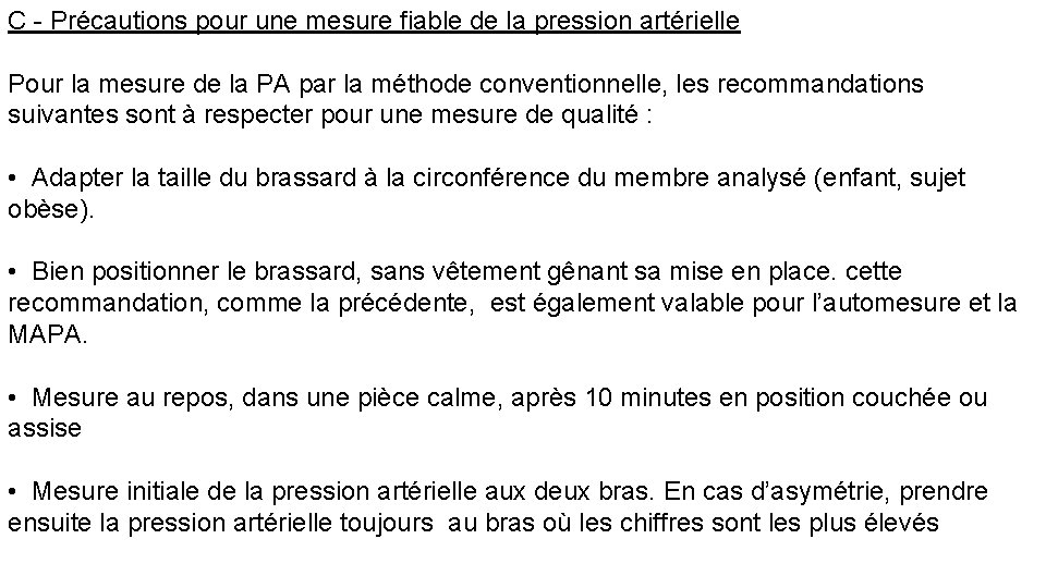 C - Précautions pour une mesure fiable de la pression artérielle Pour la mesure