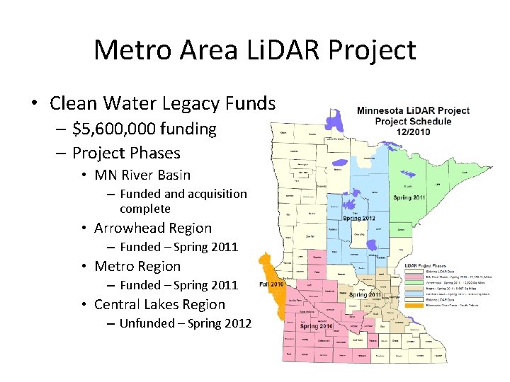 Metro Area Li. DAR Project • Clean Water Legacy Funds – $5, 600, 000