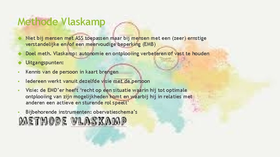 Methode Vlaskamp Niet bij mensen met ASS toepassen maar bij mensen met een (zeer)