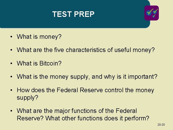 TEST PREP • What is money? • What are the five characteristics of useful