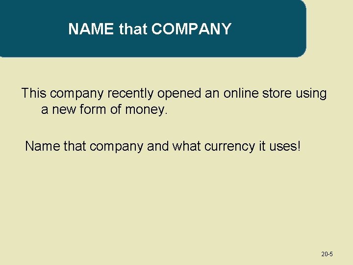 NAME that COMPANY This company recently opened an online store using a new form