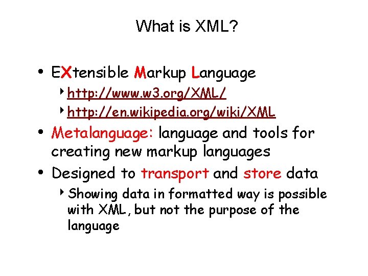 What is XML? • EXtensible Markup Language 4 http: //www. w 3. org/XML/ 4