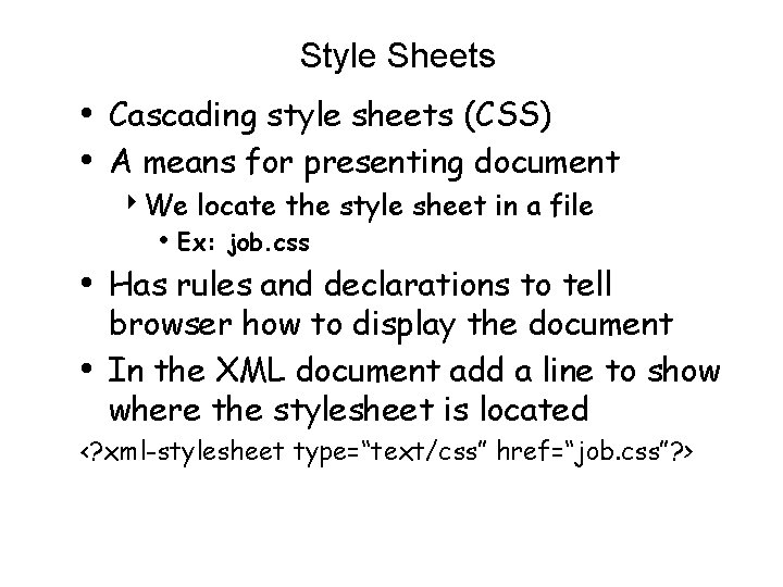 Style Sheets • Cascading style sheets (CSS) • A means for presenting document 4