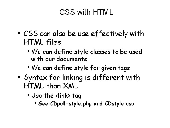 CSS with HTML • CSS can also be use effectively with HTML files 4