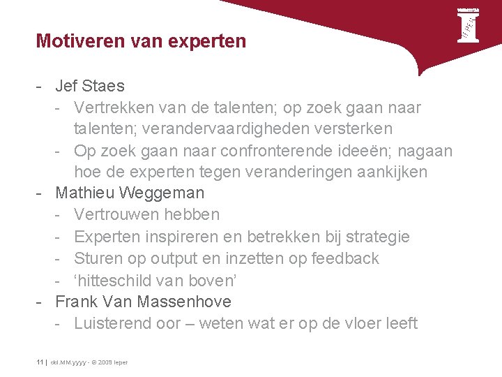 Motiveren van experten - Jef Staes - Vertrekken van de talenten; op zoek gaan