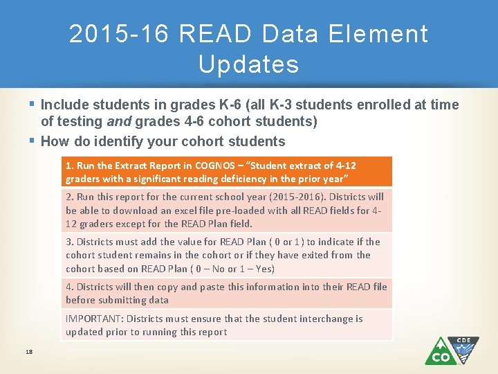 2015 -16 READ Data Element Updates § Include students in grades K-6 (all K-3