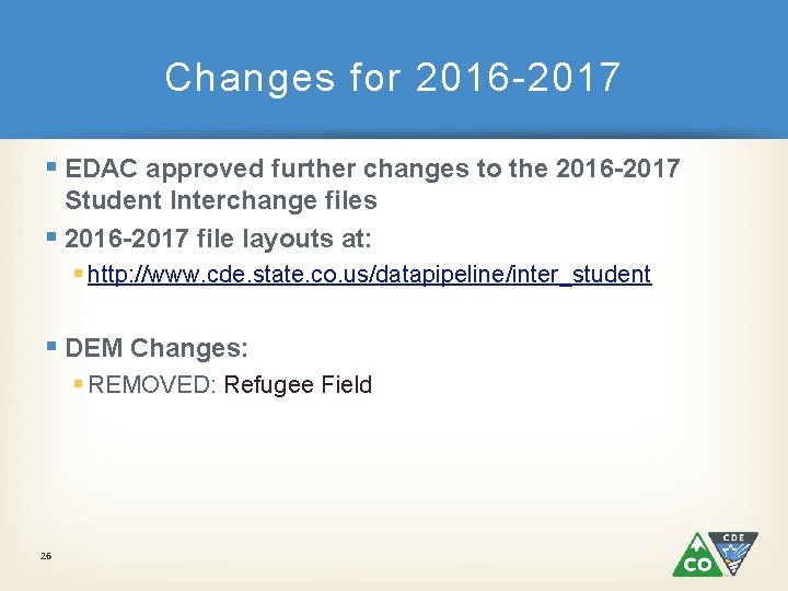 Changes for 2016 -2017 § EDAC approved further changes to the 2016 -2017 Student