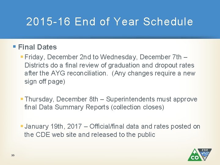 2015 -16 End of Year Schedule § Final Dates § Friday, December 2 nd