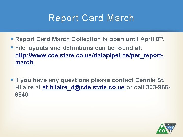 Report Card March § Report Card March Collection is open until April 8 th.