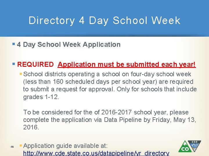 Directory 4 Day School Week § 4 Day School Week Application § REQUIRED Application