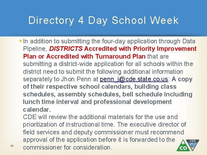 Directory 4 Day School Week § In addition to submitting the four-day application through