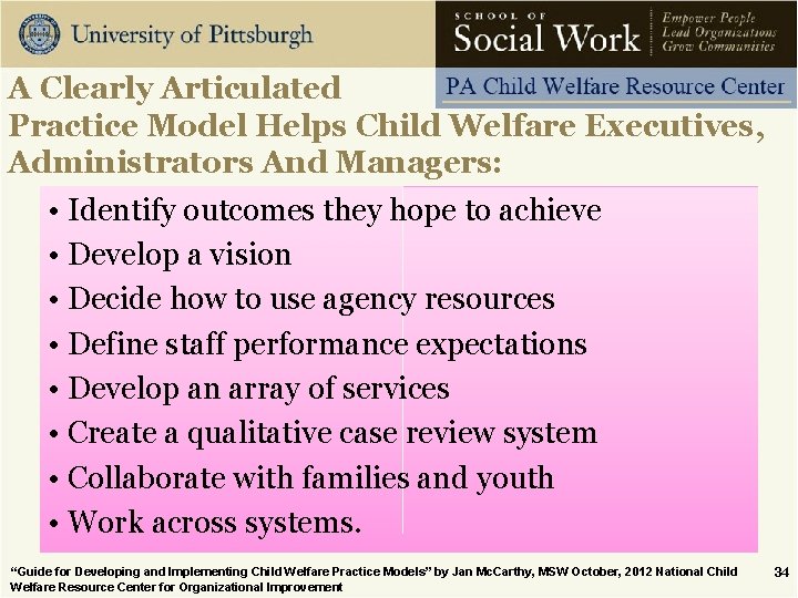 A Clearly Articulated Practice Model Helps Child Welfare Executives, Administrators And Managers: • Identify