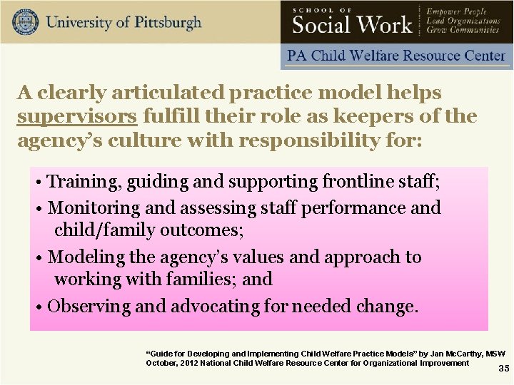 A clearly articulated practice model helps supervisors fulfill their role as keepers of the