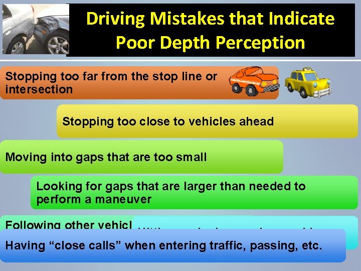 Driving Mistakes that Indicate Poor Depth Perception Stopping too far from the stop line