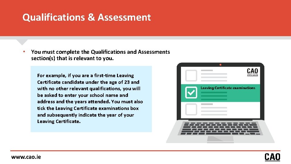 Qualifications & Assessment • You must complete the Qualifications and Assessments section(s) that is