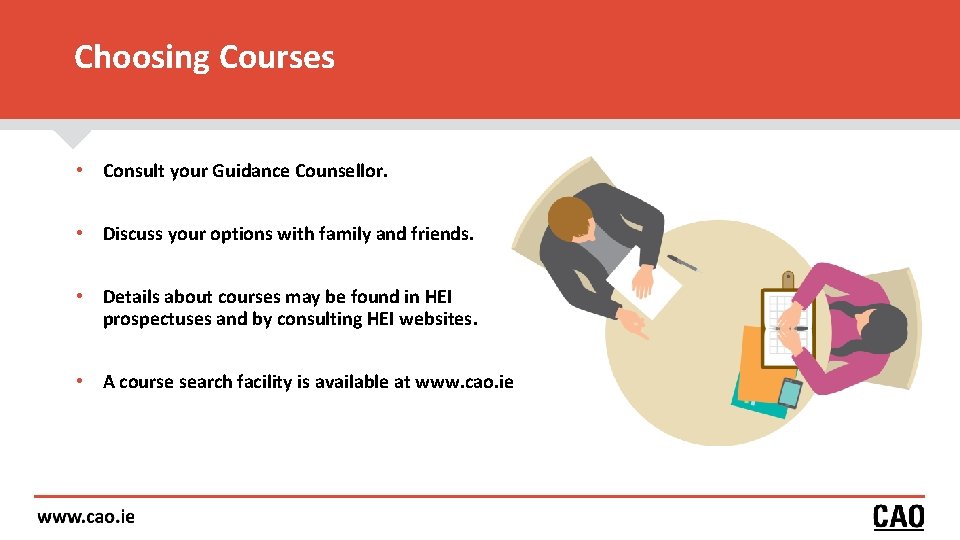 Choosing Courses • Consult your Guidance Counsellor. • Discuss your options with family and