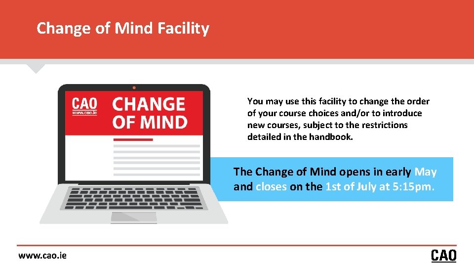 Change of Mind Facility You may use this facility to change the order of