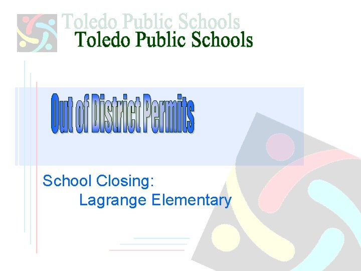 School Closing: Lagrange Elementary 