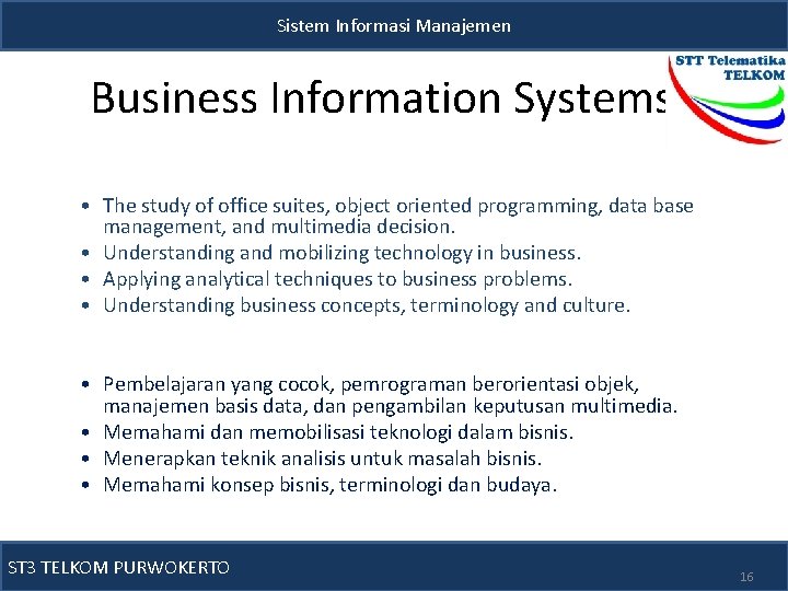 Sistem Informasi Manajemen Business Information Systems : • The study of office suites, object