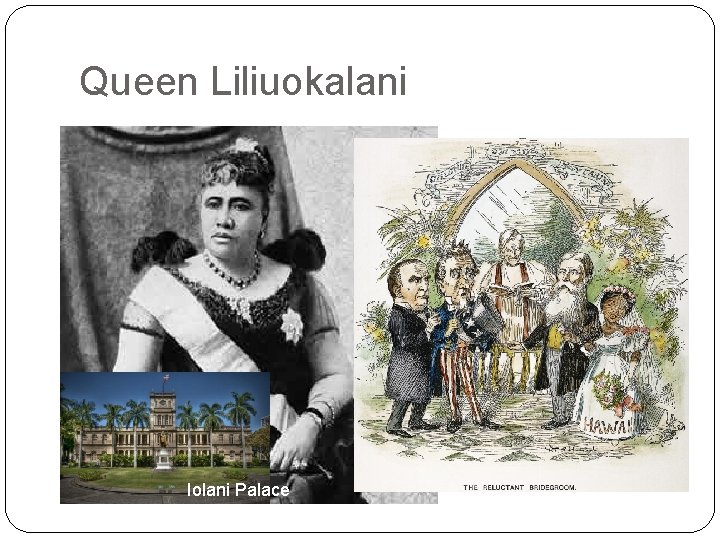 Queen Liliuokalani Iolani Palace 