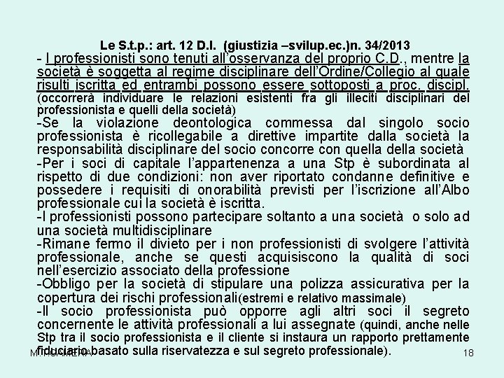 Le S. t. p. : art. 12 D. I. (giustizia –svilup. ec. )n. 34/2013