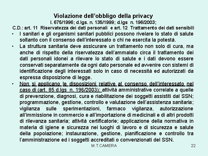 Violazione dell’obbligo della privacy l. 675/1996; d. lgs. n. 135/1999; d. lgs n. 196/2003;