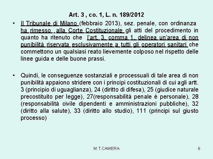 Art. 3 , co. 1, L. n. 189/2012 • Il Tribunale di Milano (febbraio