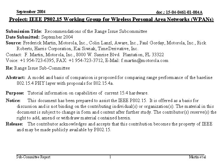 September 2004 doc. : 15 -04 -0461 -01 -004 A Project: IEEE P 802.