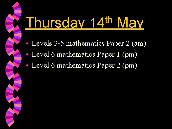 Thursday th 14 May Levels 3 -5 mathematics Paper 2 (am) w Level 6