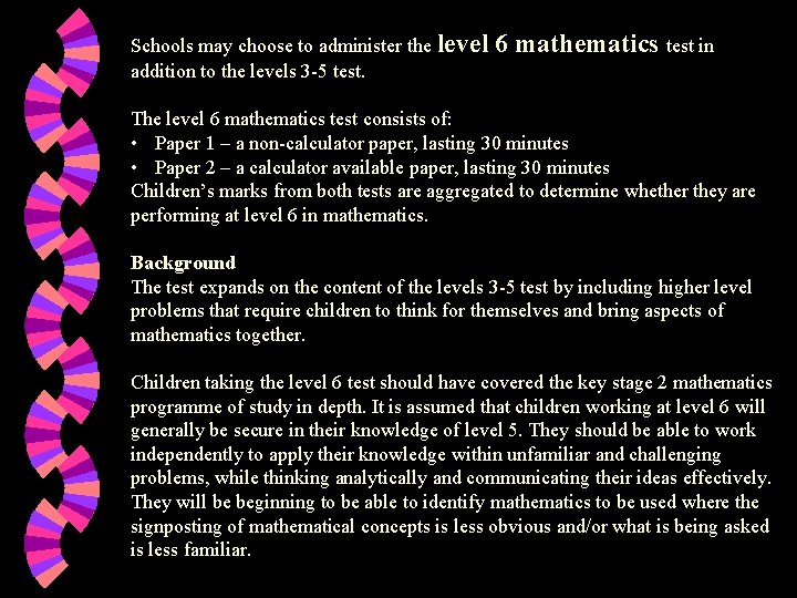 Schools may choose to administer the level addition to the levels 3 -5 test.