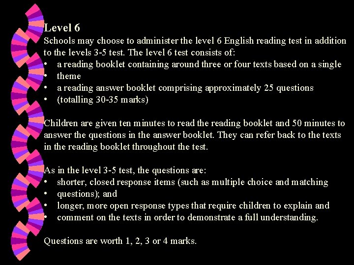 Level 6 Schools may choose to administer the level 6 English reading test in