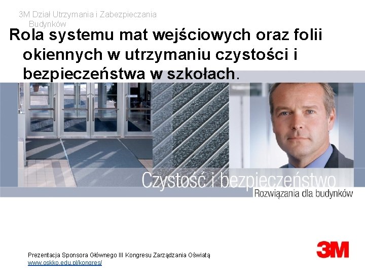 3 M Dział Utrzymania i Zabezpieczania Budynków Rola systemu mat wejściowych oraz folii okiennych