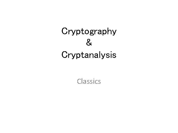 Cryptography & Cryptanalysis Classics 