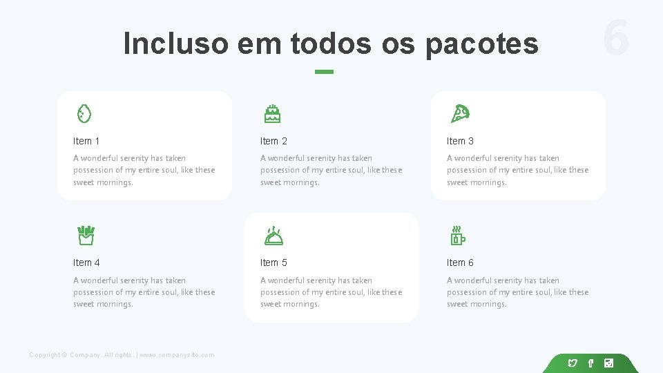 Incluso em todos os pacotes Item 1 Item 2 Item 3 A wonderful serenity