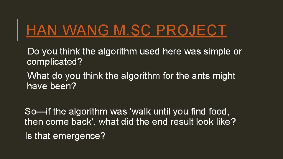 HAN WANG M. SC PROJECT Do you think the algorithm used here was simple