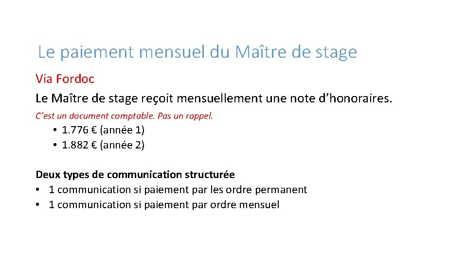 Le paiement mensuel du Maître de stage Via Fordoc Le Maître de stage reçoit